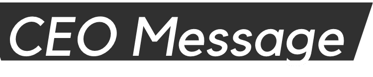 CEO Message